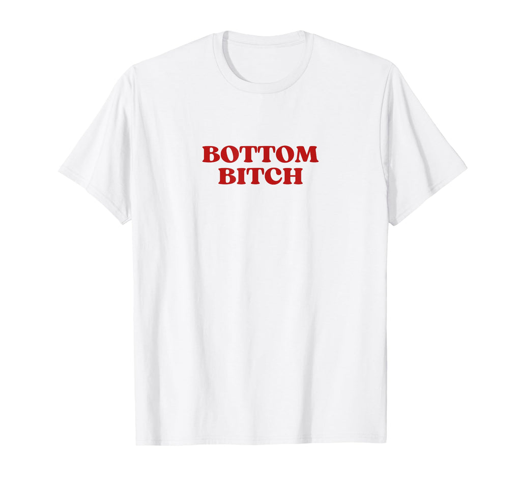 Bottom Bitch Y2K Aesthetic T-Shirt - Custom Art Print for Adults - T-Shirt, Sweatshirt, Hoodie