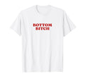 Bottom Bitch Y2K Aesthetic T-Shirt - Custom Art Print for Adults - T-Shirt, Sweatshirt, Hoodie