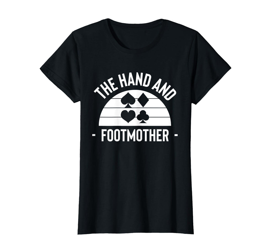Hand And Foot Card Game Mothers Day Mom T-Shirt - Streetwear Style Unisex - T-Shirt, Sweatshirt, Hoodie