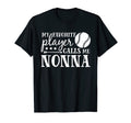 My Favorite Player Calls Me Nonna T-Shirt - Novelty Apparel Unisex - T-Shirt, Sweatshirt, Hoodie