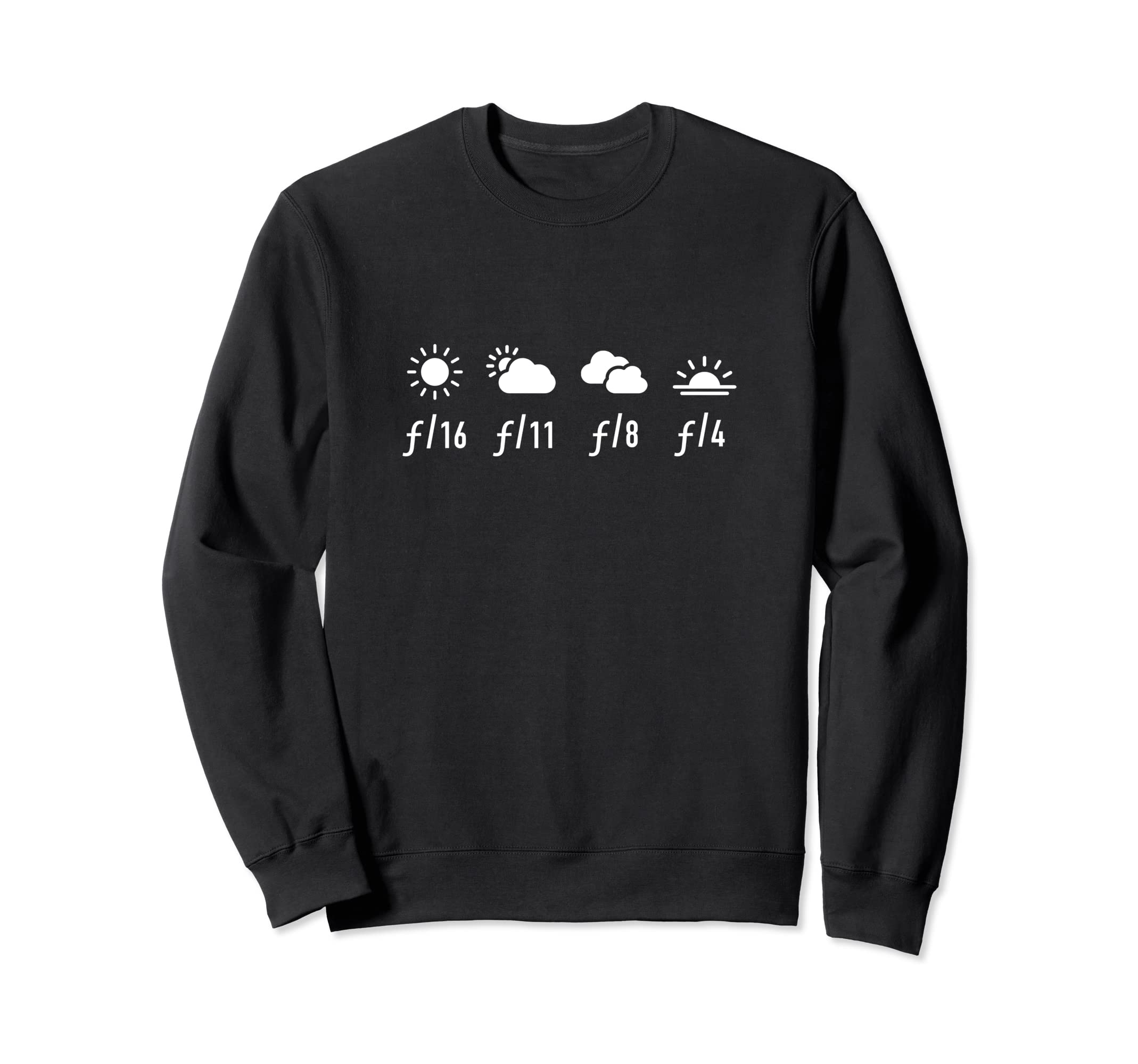 Sunny 16 Rule Camera Aperture Sweatshirt - Custom Art Print Men Women - T-Shirt, Sweatshirt, Hoodie