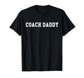 Coach Daddy Best Coach Dad Ever Gift T-Shirt - Unique Graphic for Adults - T-Shirt, Sweatshirt, Hoodie