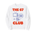 67 Club Tv Record Camera Sweatshirt - Graphic Print Unisex - T-Shirt, Sweatshirt, Hoodie