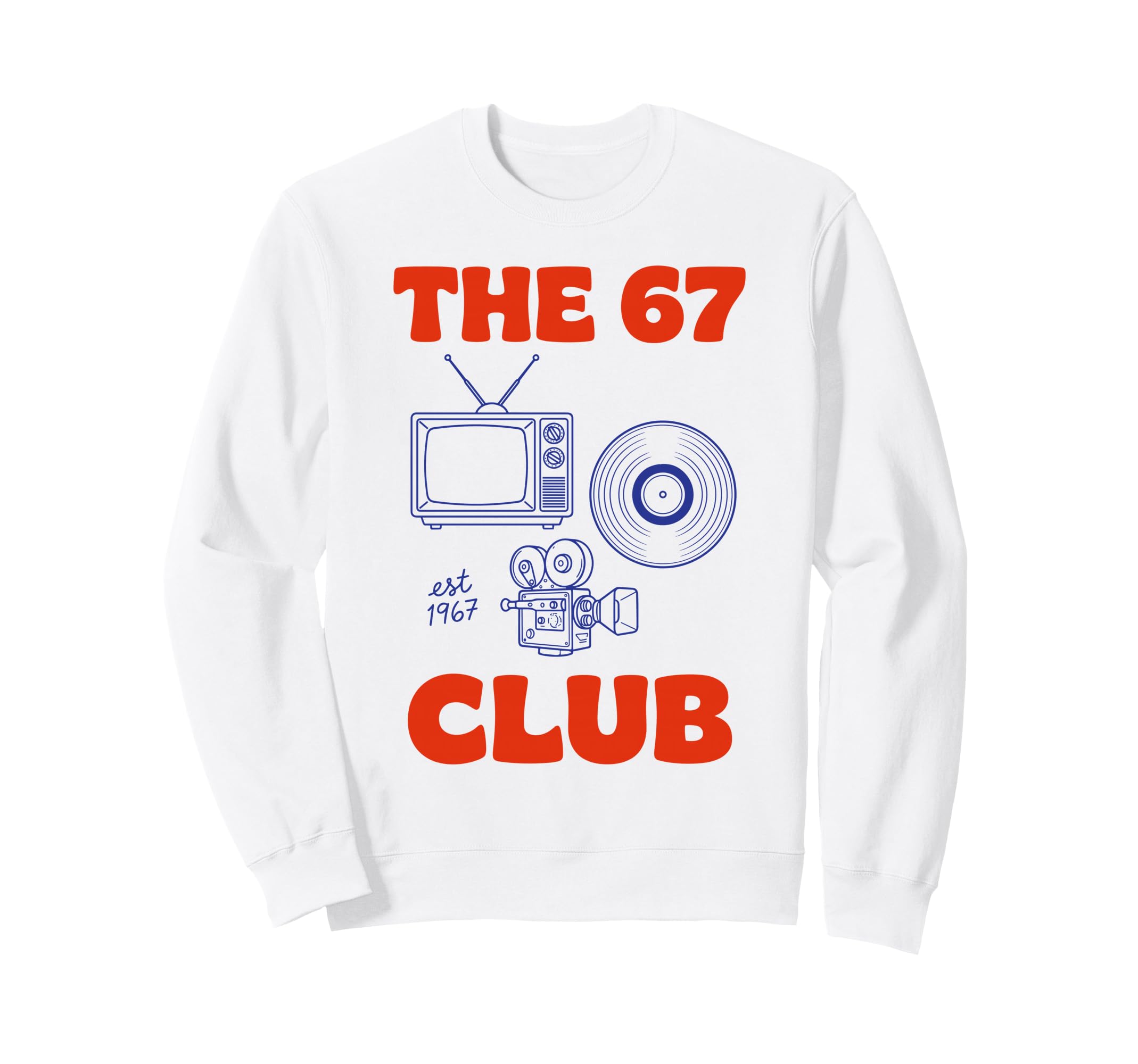 67 Club Tv Record Camera Sweatshirt - Graphic Print Unisex - T-Shirt, Sweatshirt, Hoodie