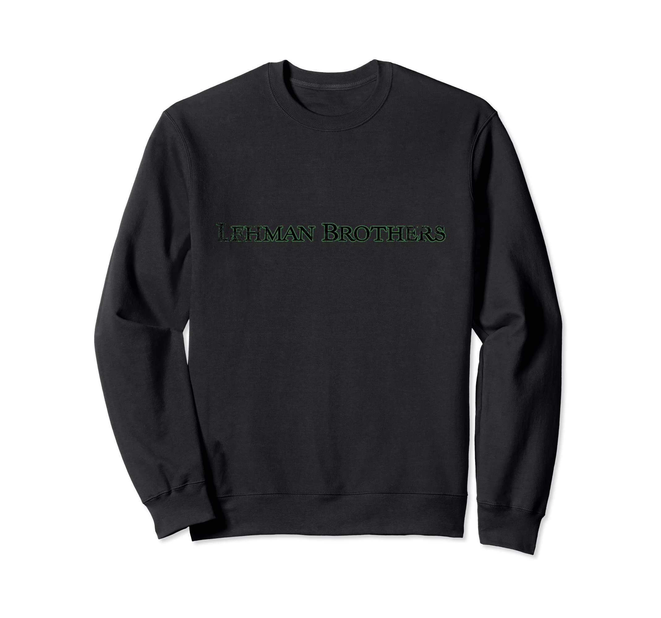 Lehman Logo Black Green Distressed Sweatshirt - Unique Graphic Men Women - T-Shirt, Sweatshirt, Hoodie