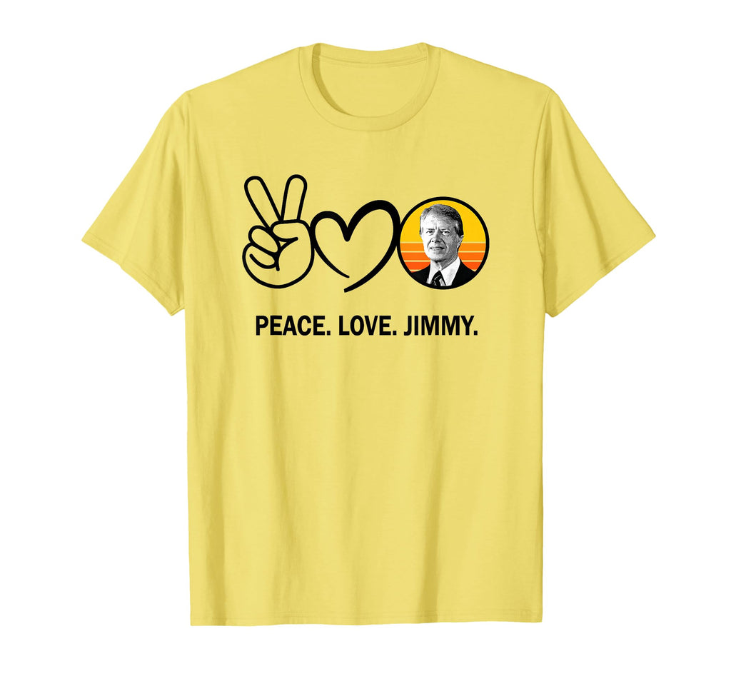 Peace Love Jimmy Carter 39 President T-Shirt - Streetwear Style Men Women - T-Shirt, Sweatshirt, Hoodie