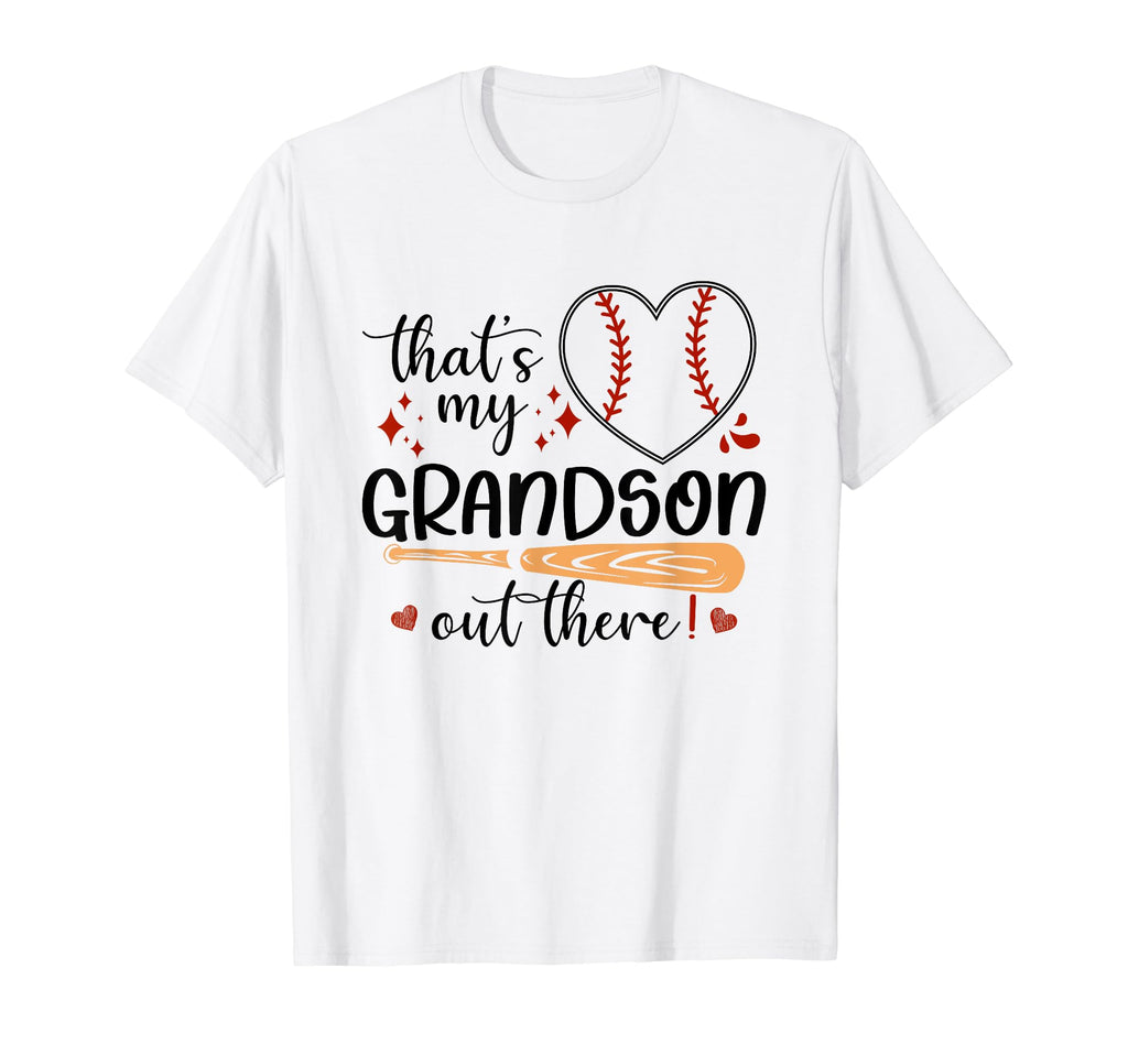 Thats My Grandson Out There Baseball T-Shirt - Custom Art Print Men Women - T-Shirt, Sweatshirt, Hoodie