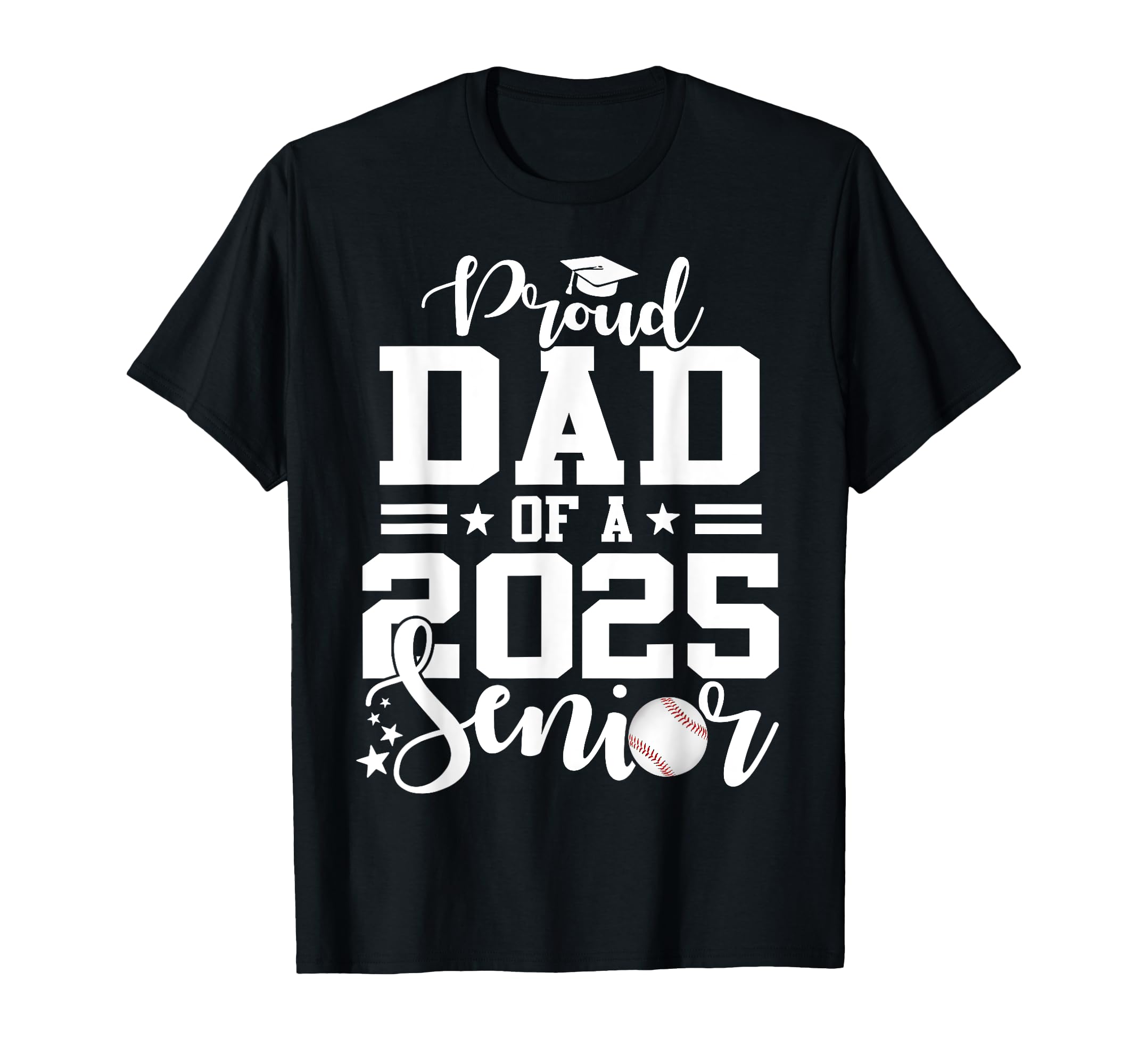 Proud Dad 2025 Senior Baseball T-Shirt - Minimalist Print Men Women - T-Shirt, Sweatshirt, Hoodie