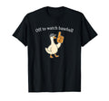 Off To Watch Baseball Funny T-Shirt - Fun Novelty Design for Adults - T-Shirt, Sweatshirt, Hoodie