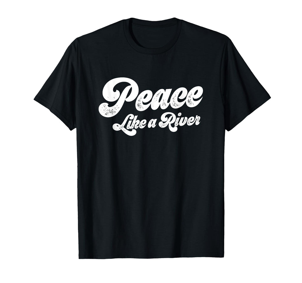 Peace Like River Distressed Hymn T-Shirt - Aesthetic Graphic for Adults - T-Shirt, Sweatshirt, Hoodie