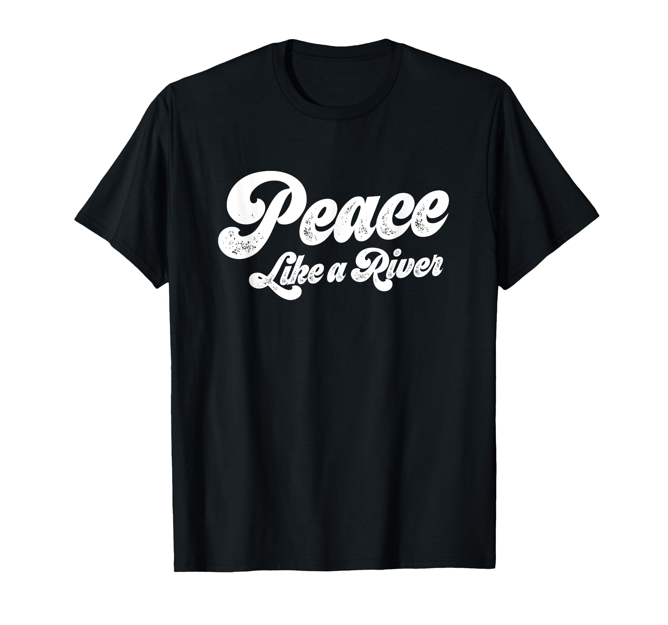 Peace Like River Distressed Hymn T-Shirt - Aesthetic Graphic for Adults - T-Shirt, Sweatshirt, Hoodie