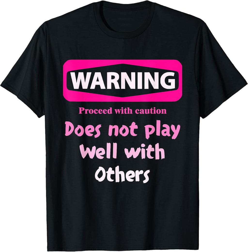 Proceed With Caution Does Not Play Well - Adult & Kids T-Shirts, Sweatshirts & Hoodies apparel design preview 1
