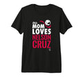Nelson Cruz This Mom Loves Tri T-Shirt - Casual Everyday Wear Men Women - T-Shirt, Sweatshirt, Hoodie