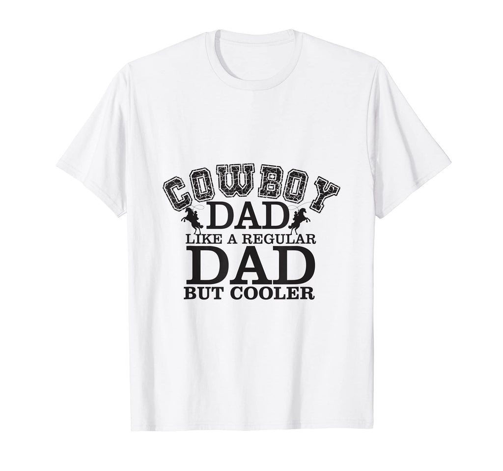 Cowboy Dad Like Regular Dad But T-Shirt - Custom Art Print for Adults - T-Shirt, Sweatshirt, Hoodie