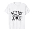 Cowboy Dad Like Regular Dad But T-Shirt - Custom Art Print for Adults - T-Shirt, Sweatshirt, Hoodie