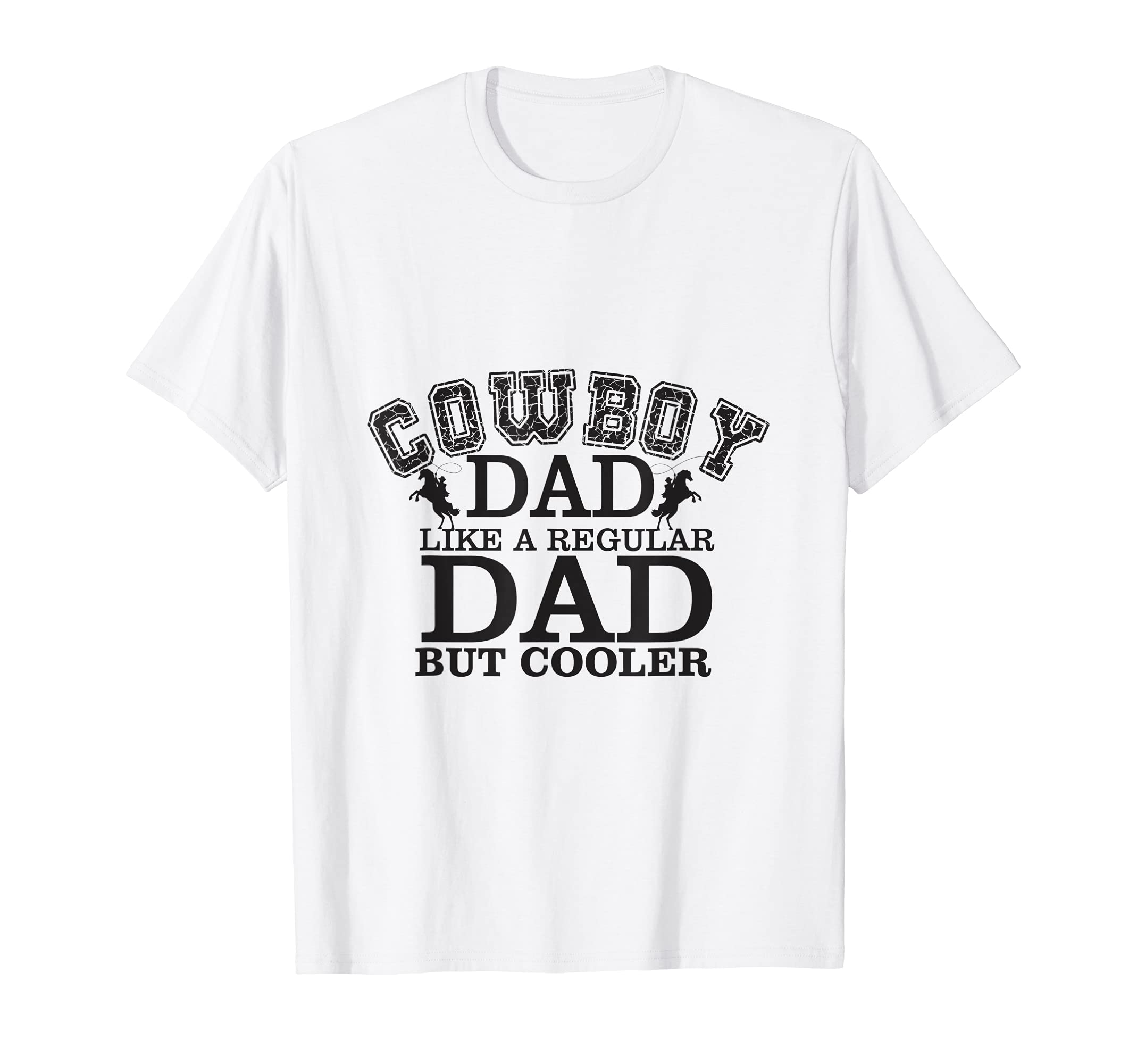 Cowboy Dad Like Regular Dad But T-Shirt - Custom Art Print for Adults - T-Shirt, Sweatshirt, Hoodie