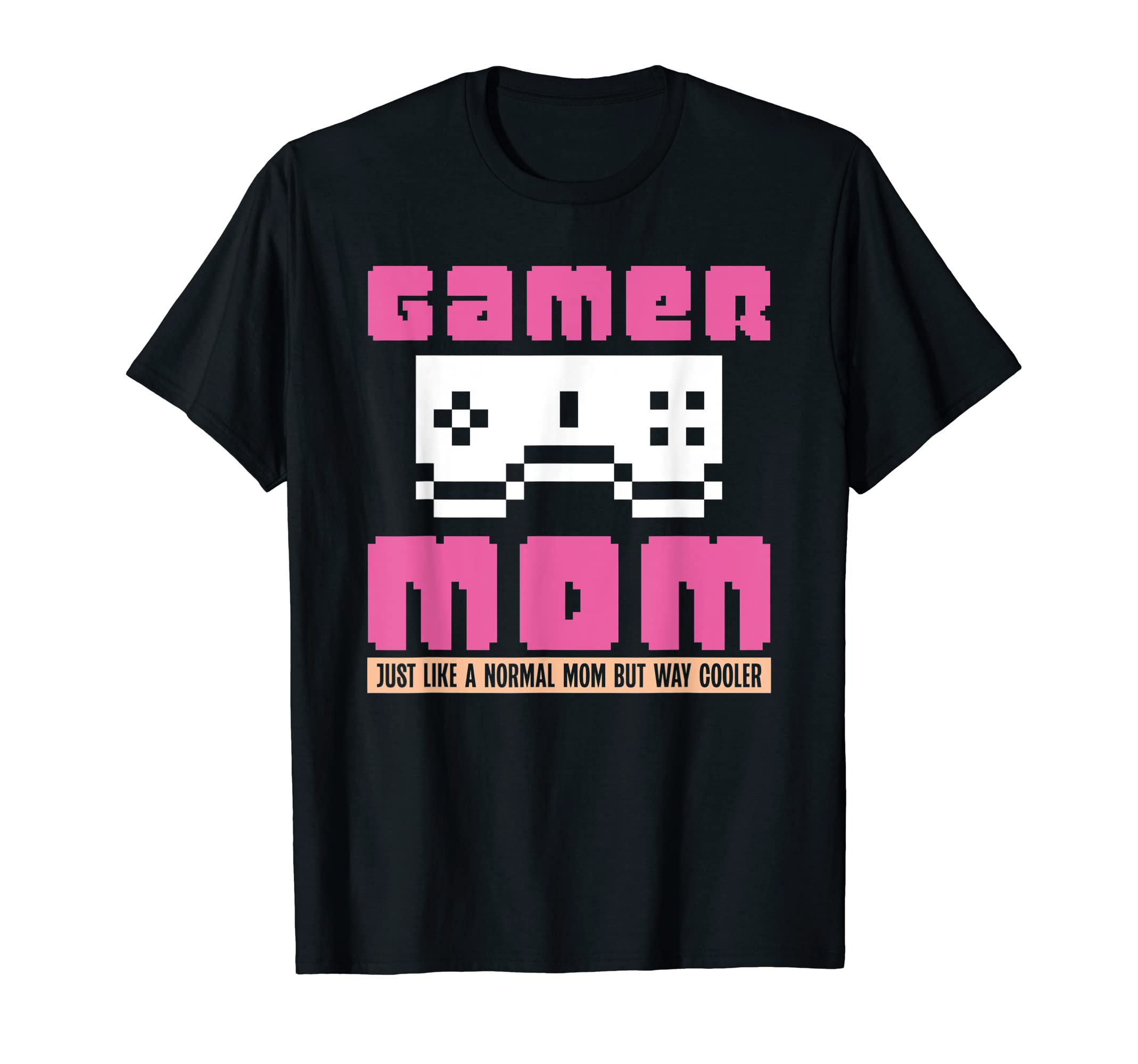 Gamer Mom Computer Game Video Game T-Shirt - Aesthetic Graphic Unisex - T-Shirt, Sweatshirt, Hoodie