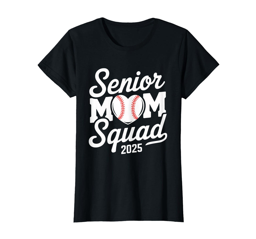 Senior Mom Squad 2025 Baseball Sports T-Shirt - Unique Graphic Unisex - T-Shirt, Sweatshirt, Hoodie