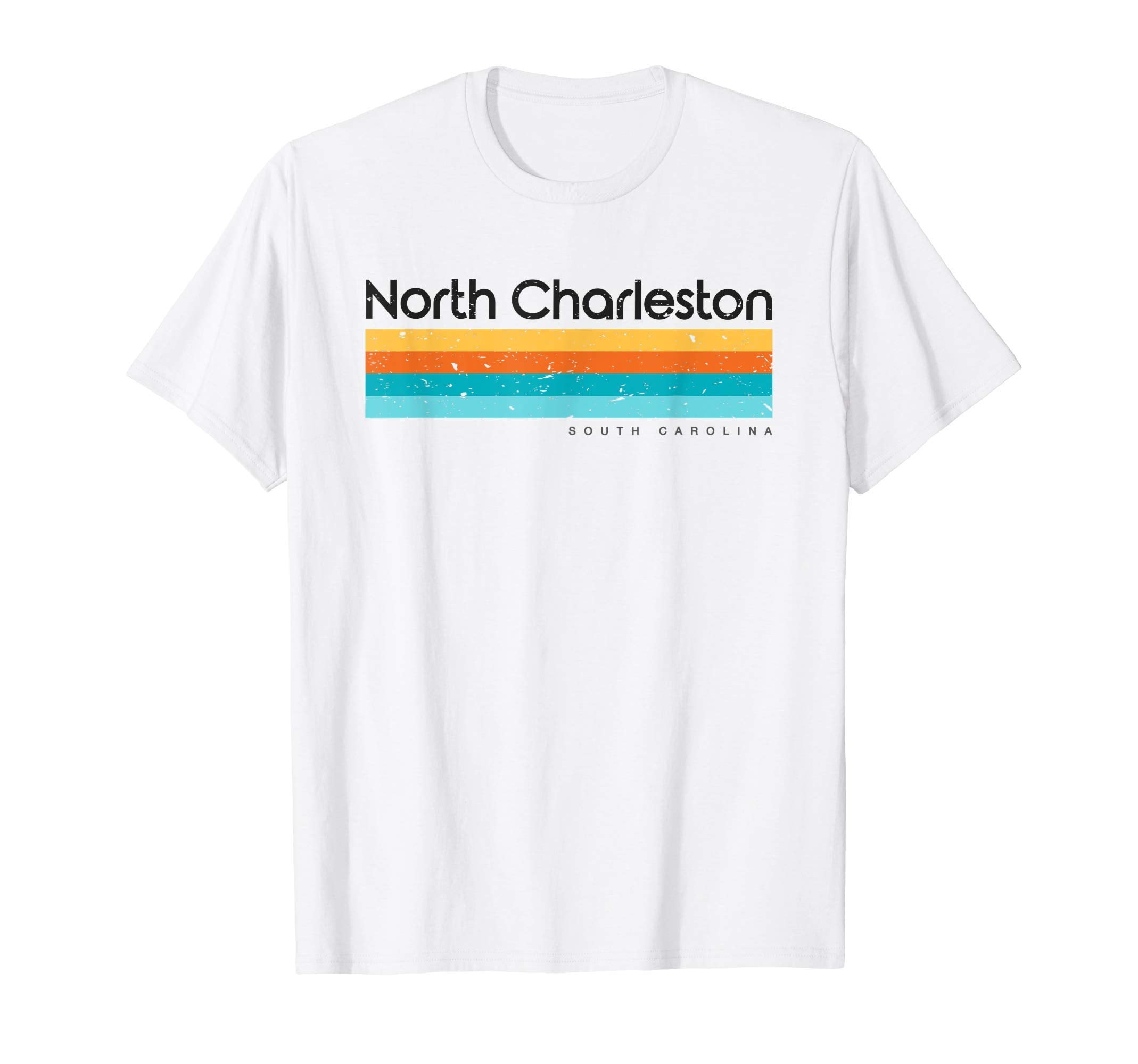 North Charleston Sc South Carolina Usa T-Shirt - Streetwear Style Unisex - T-Shirt, Sweatshirt, Hoodie