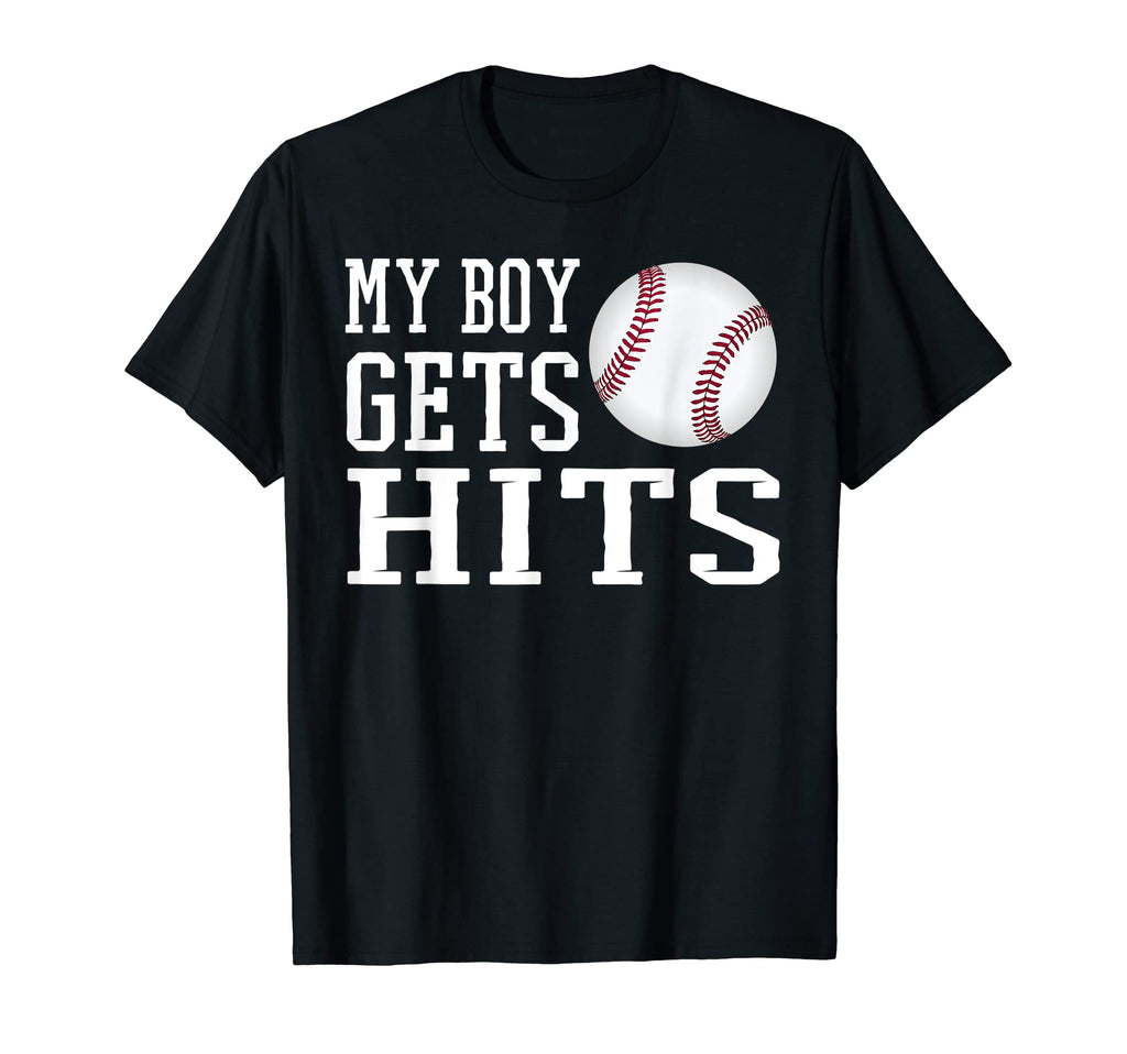 My Gets Hits Baseball Fan Gear Dad T-Shirt - Novelty Apparel Unisex - T-Shirt, Sweatshirt, Hoodie