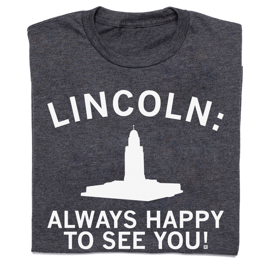 Lincoln: Always Happy To See You - Adult & Kids T-Shirts, Sweatshirts & Hoodies apparel design preview 1