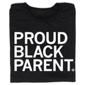 Proud Black Parent - Adult & Kids T-Shirts, Sweatshirts & Hoodies apparel design preview 1
