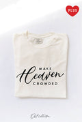 Make Heaven Crowded Plus Mineral Graphic Top - Adult & Kids T-Shirts, Sweatshirts & Hoodies apparel design preview 1