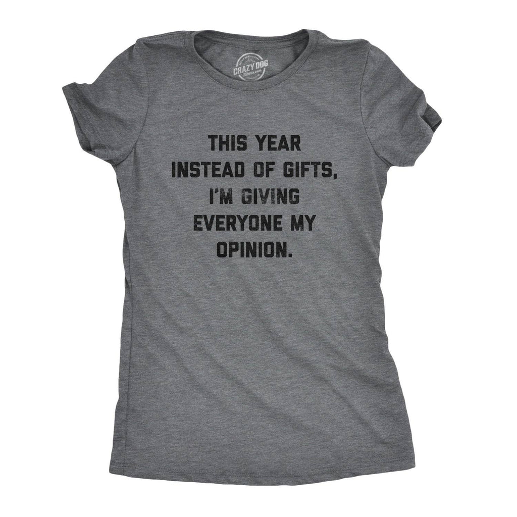Instead of Gifts I'm Giving Everyone My Opinions - Adult & Kids T-Shirts, Sweatshirts & Hoodies apparel design preview 1