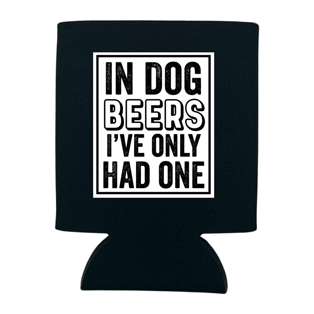 In Dog Beers I've Only Had One Can Cooler - Adult & Kids T-Shirts, Sweatshirts & Hoodies apparel design preview 1