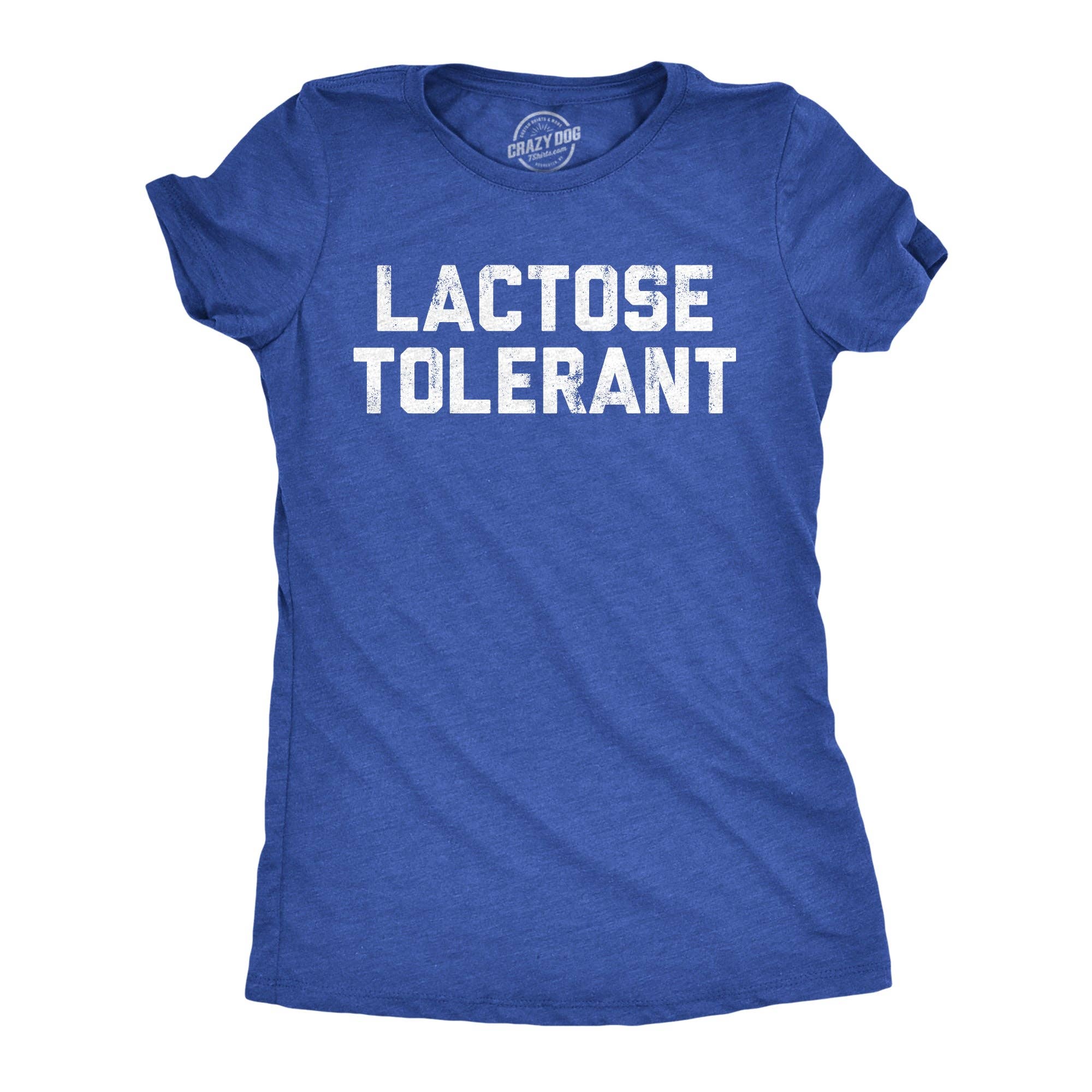 Lactose Tolerant Women's - Adult & Kids T-Shirts, Sweatshirts & Hoodies apparel design preview 1