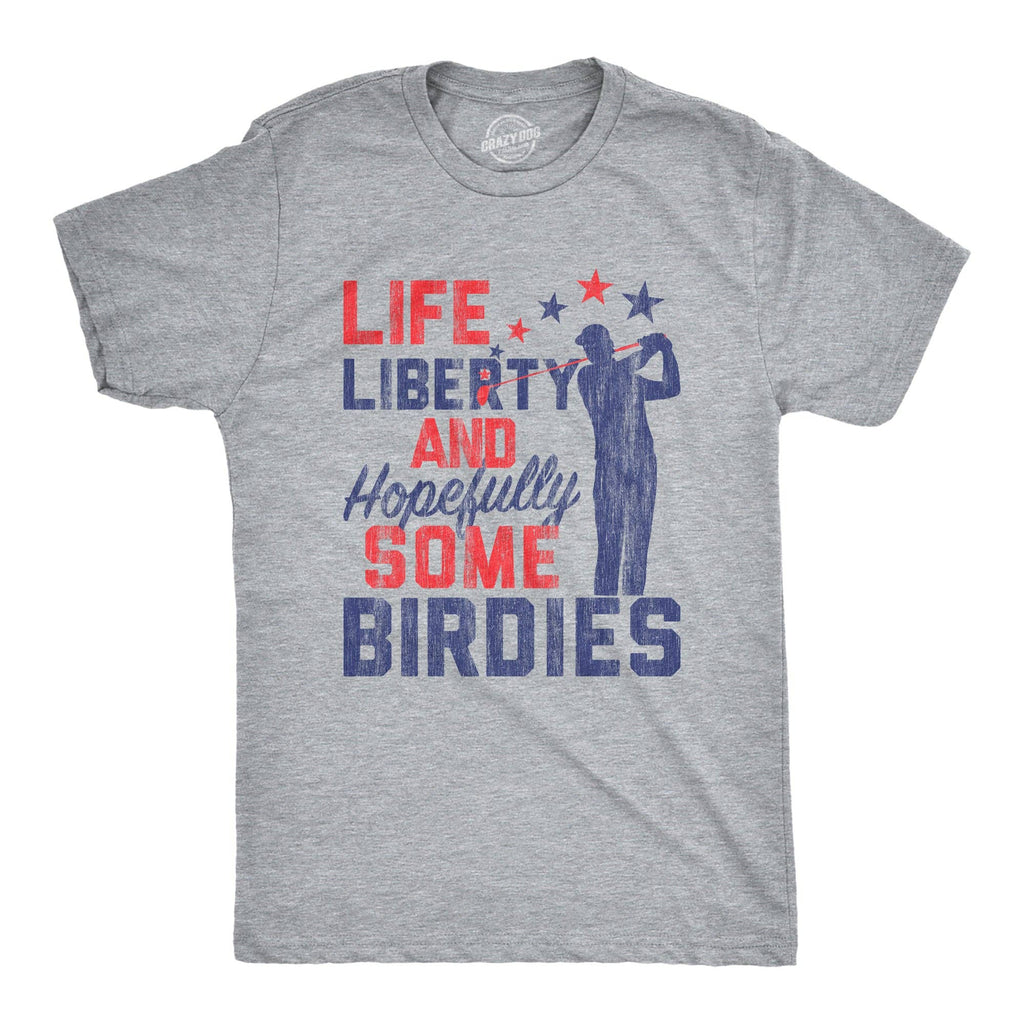 Life, Liberty, and Hopefully Some Birdies Men's - Adult & Kids T-Shirts, Sweatshirts & Hoodies apparel design preview 1