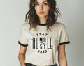 Stay Humble, Hustle Hard Positive Motivational Ringer - Adult & Kids T-Shirts, Sweatshirts & Hoodies apparel design preview 1
