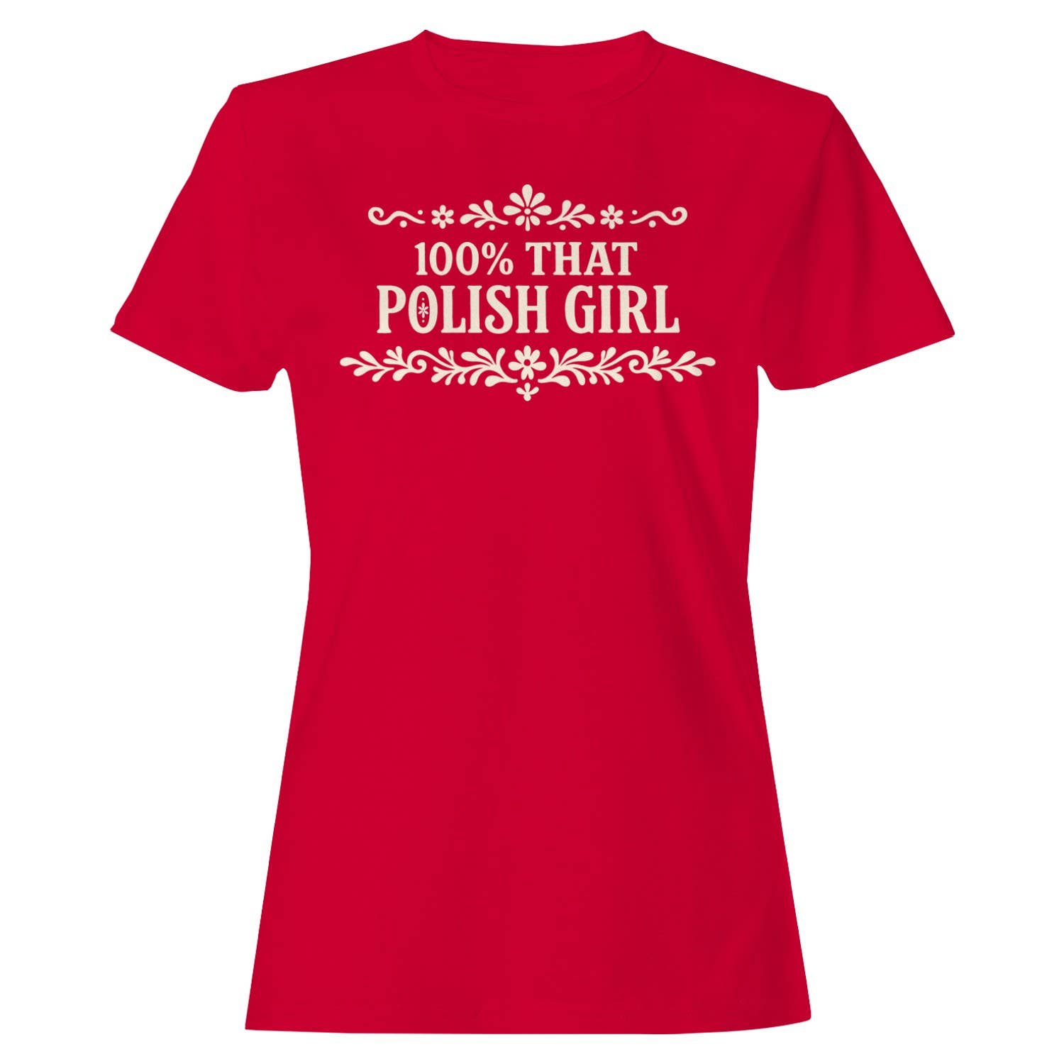 100% Polish Girl Floral Art Women's - Adult & Kids T-Shirts, Sweatshirts & Hoodies apparel design preview 1