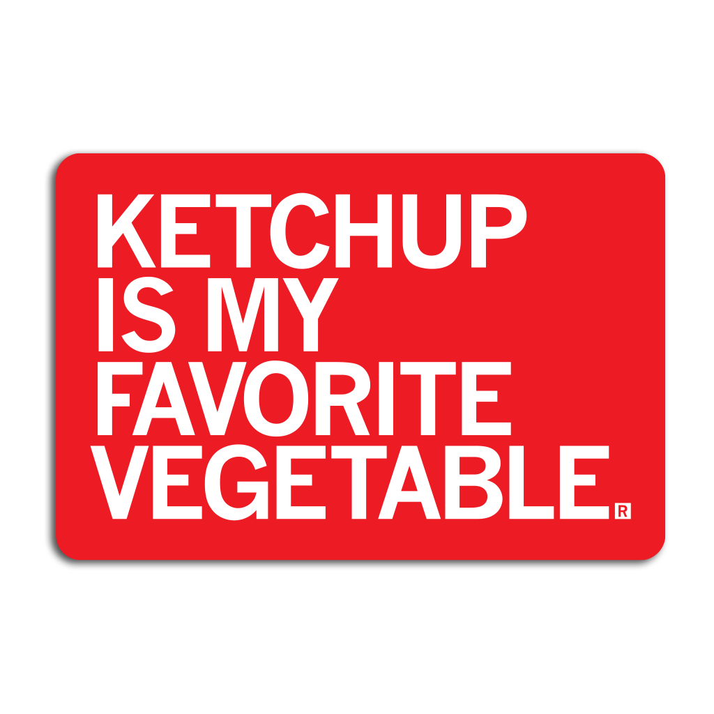 Ketchup Is My Favorite Vegetable Sticker - Adult & Kids T-Shirts, Sweatshirts & Hoodies apparel design preview 1