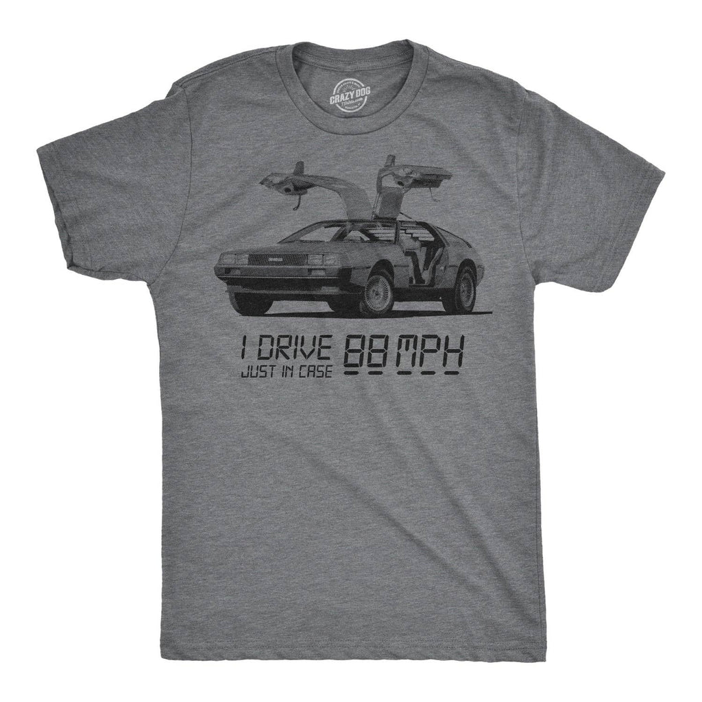 I Drive 88 Miles Per Hour Men's - Adult & Kids T-Shirts, Sweatshirts & Hoodies apparel design preview 1