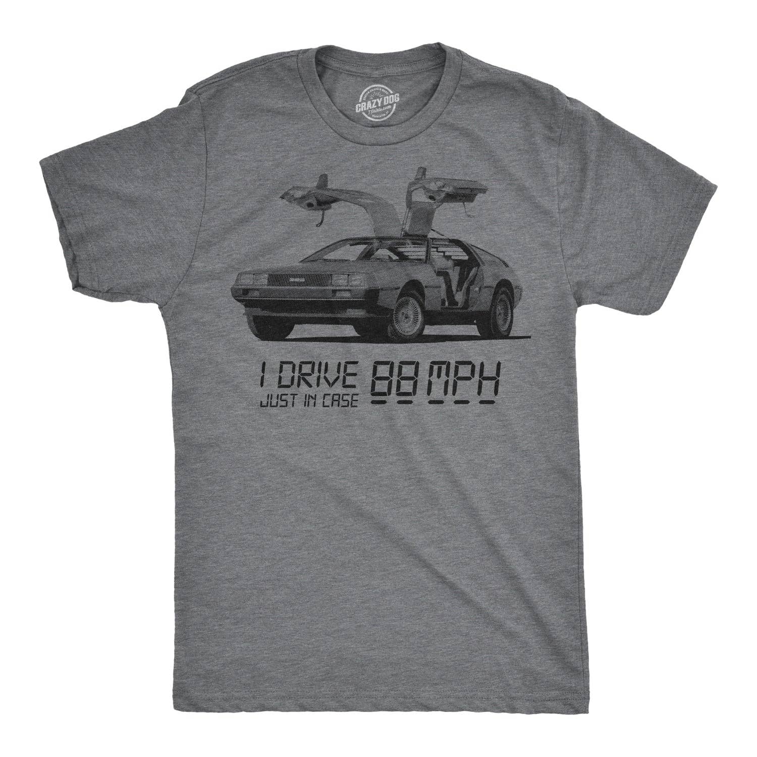I Drive 88 Miles Per Hour Men's - Adult & Kids T-Shirts, Sweatshirts & Hoodies apparel design preview 1