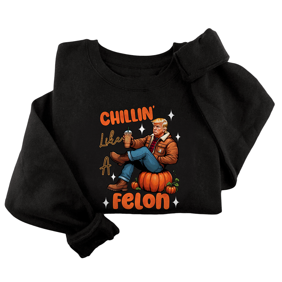 Chillin Like A Felon Crewneck 3018 - Adult & Kids T-Shirts, Sweatshirts & Hoodies apparel design preview 1