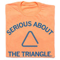 Serious About the Triangle - Adult & Kids T-Shirts, Sweatshirts & Hoodies apparel design preview 1
