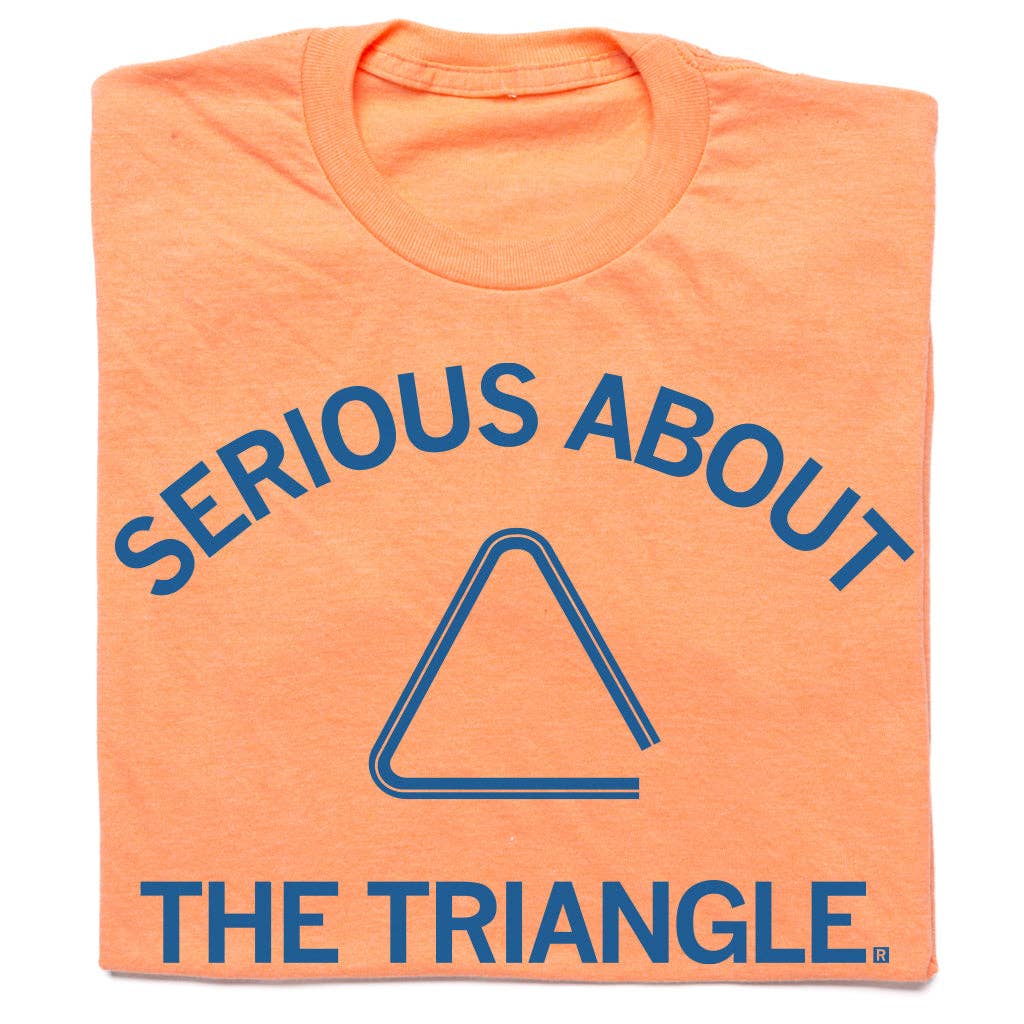 Serious About the Triangle - Adult & Kids T-Shirts, Sweatshirts & Hoodies apparel design preview 1