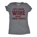 Lets Drink Wine and Judge People Women's - Adult & Kids T-Shirts, Sweatshirts & Hoodies apparel design preview 1