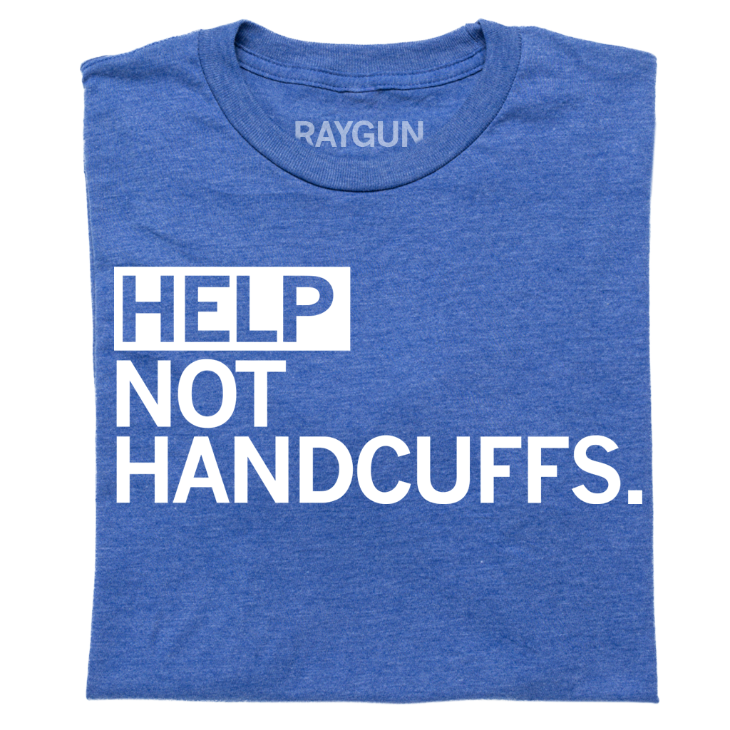 Help Not Handcuffs - Adult & Kids T-Shirts, Sweatshirts & Hoodies apparel design preview 1