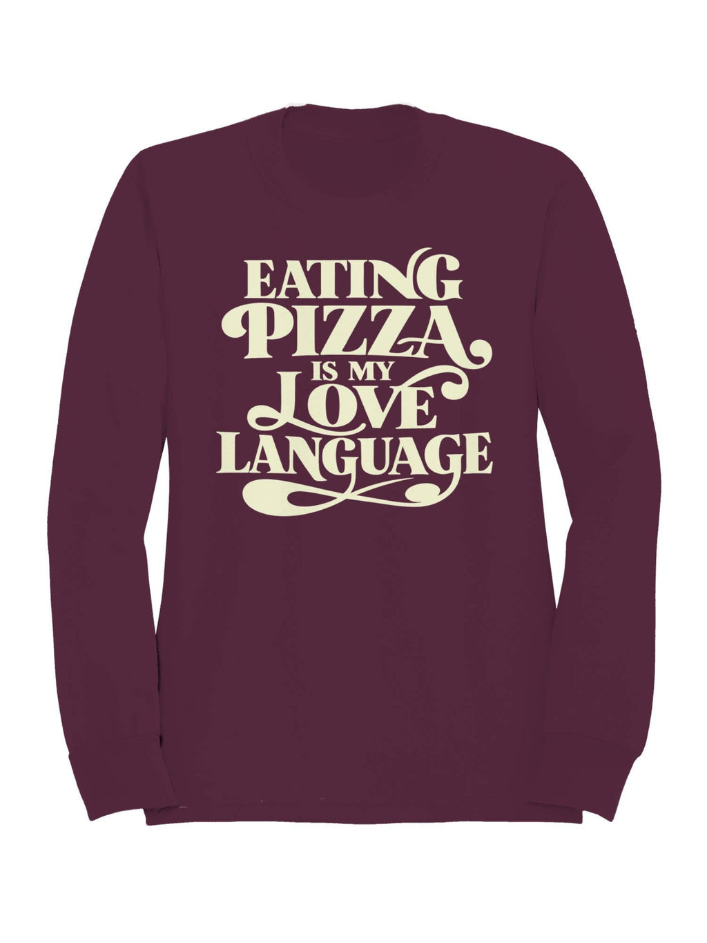 Pizza: My Love Language Statement Women's - Adult & Kids T-Shirts, Sweatshirts & Hoodies apparel design preview 1