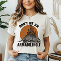 Don't Be An Armadillhole - Adult & Kids T-Shirts, Sweatshirts & Hoodies apparel design preview 1