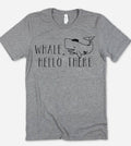 Whale Hello There Whales Ocean Sea Fun Pun Nerd - Adult & Kids T-Shirts, Sweatshirts & Hoodies apparel design preview 1