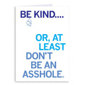 Don't Be An Asshole Greeting Card - Adult & Kids T-Shirts, Sweatshirts & Hoodies apparel design preview 1