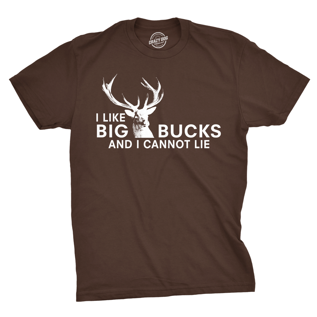 I Like Big Bucks Men's - Adult & Kids T-Shirts, Sweatshirts & Hoodies apparel design preview 1