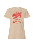 Turtle Love: I Turtly You Women's - Adult & Kids T-Shirts, Sweatshirts & Hoodies apparel design preview 1