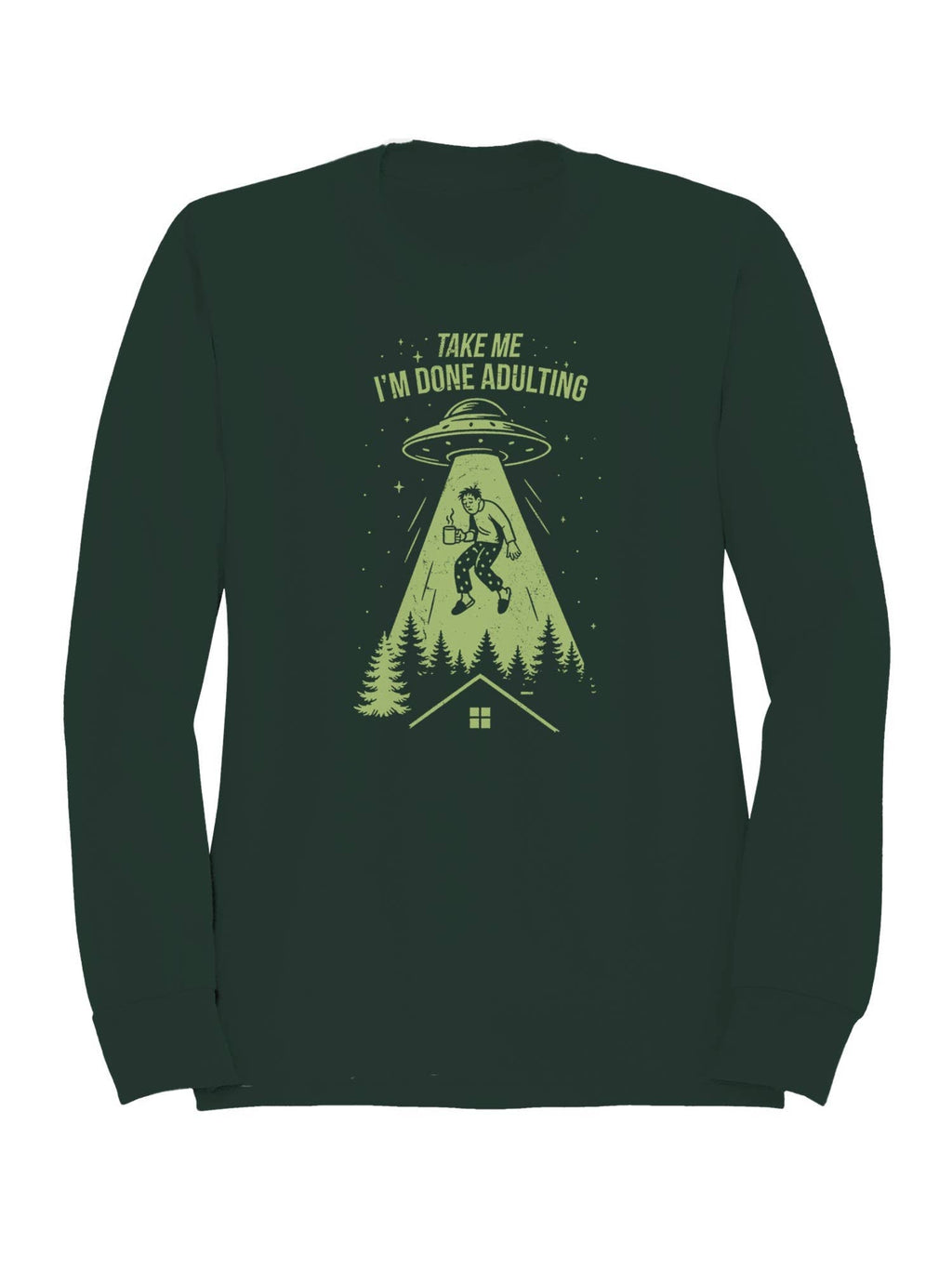 Alien Abduction Done Adulting Women's - Adult & Kids T-Shirts, Sweatshirts & Hoodies apparel design preview 1