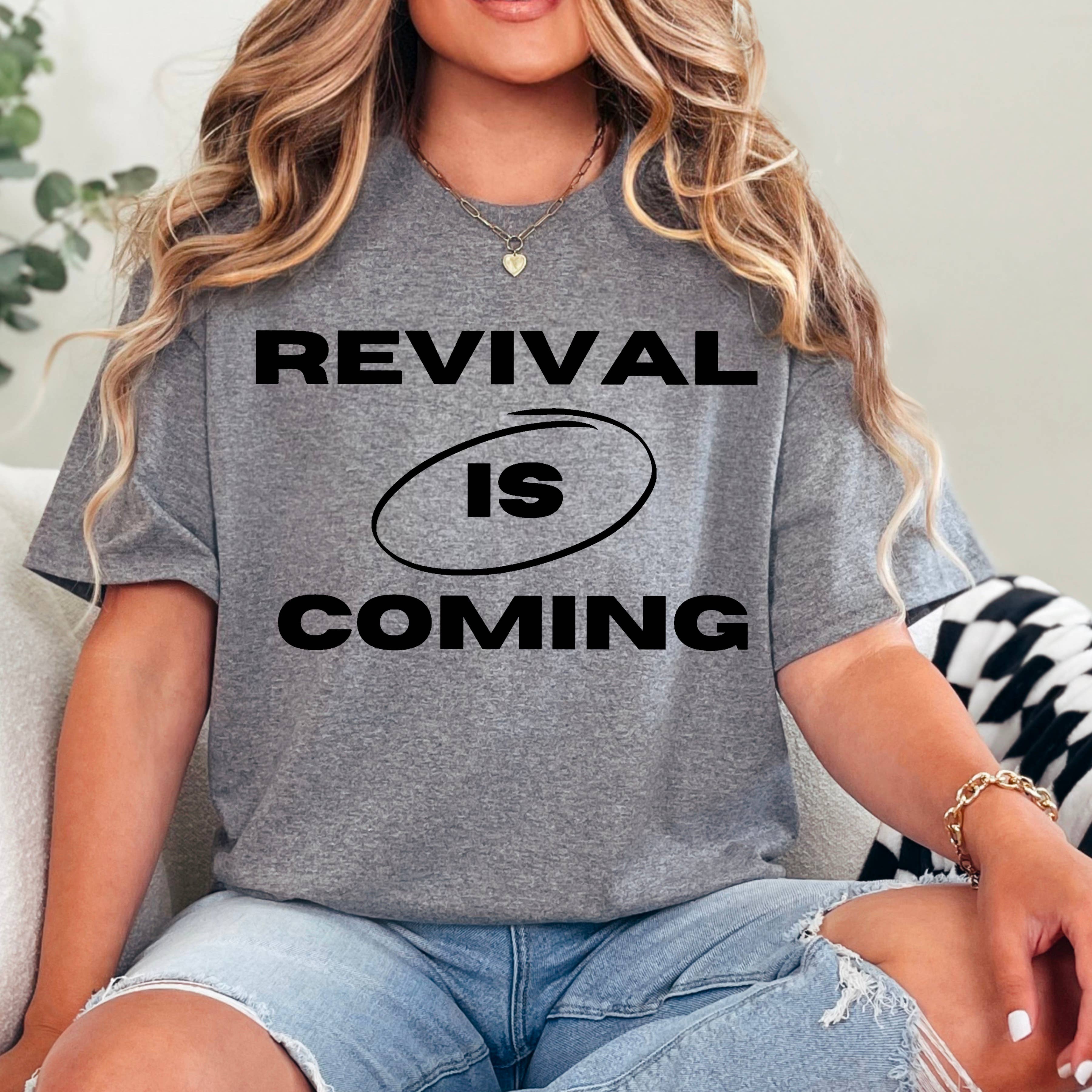 Revival Is Coming Christian Graphic Gildan - Adult & Kids T-Shirts, Sweatshirts & Hoodies apparel design preview 1