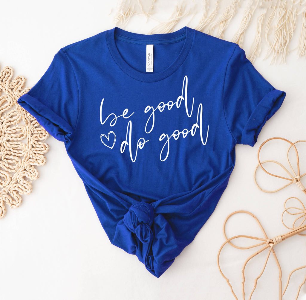 Be Good Do - Adult & Kids T-Shirts, Sweatshirts & Hoodies apparel design preview 1